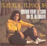 Frédéric François - Quand Vient Le Soir On Se Retrouve