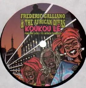 Frederic Galliano and the African Divas - Koukou Lé (Finland Goes To Africa Remixes)