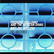 Frederic Galliano and the African Divas - Melou Melou Re-Works