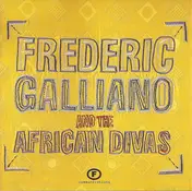 Frederic Galliano and the African Divas - Frederic Galliano And The African Divas