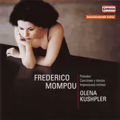 Federico Mompou - Preludes, Canciónes Y Danzas, Impresiones Intimas