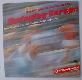 Frederic Rabold Groove Big Band - Swinging Europe, Original Soundtrack To The XIVth European Athletic Championships