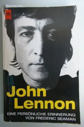 Frederic Seaman - John Lennon. Eine persönliche Erinnerung.