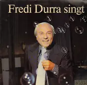 Fredi Durra - Fredi Durra singt