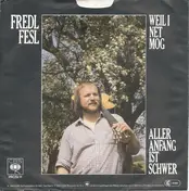 Fredl Fesl - Weil I Net Mog / Aller Anfang Ist Schwer