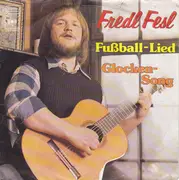 7inch Vinyl Single - Fredl Fesl - Fußball-Lied / Glocken-Song