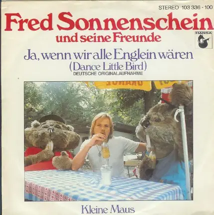 Fred Sonnenschein Und Seine Freunde - Ja, Wenn Wir Alle Englein Wären (Dance Little Bird)