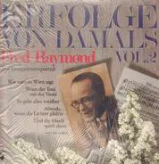 Fred Raymond - Erfolge Von Damals/Vol. 2
