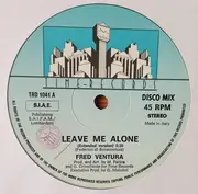 12inch Vinyl Single - Fred Ventura - Leave Me Alone