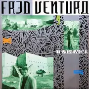 12inch Vinyl Single - Fred Ventura - Leave Me Alone