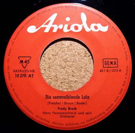 Fredy Brock - Die Semmelblonde Lola / Mach Nicht Hochzeit Ohne Mich