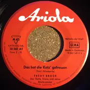 7inch Vinyl Single - Fredy Brock , Der Flotte Franz Und Seine Bierbrummer - Immer Wieder Blasmusik / Das Hat Die Katz' Gefressen - Mono