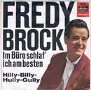 7inch Vinyl Single - Fredy Brock - Im Büro Schlaf' Ich Am Besten