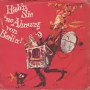 7inch Vinyl Single - Fredy Sieg / Gina Presgott - Hab'n Sie 'Ne Ahnung Von Berlin!