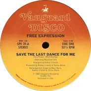 Free Expression - Save The Last Dance For Me / Chill-Out!