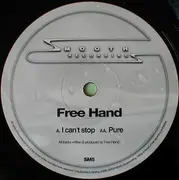 12inch Vinyl Single - Free Hand - I Can't Stop / Pure