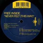Free Inside - Never Felt (This Way)