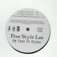 Free Style Lee - My Time To Shine