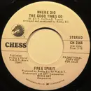 7inch Vinyl Single - Free Spirit - Where Did The Good Times Go