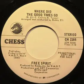 Free Spirit - Where Did The Good Times Go