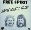 LP - Free Spirit - Sayin' What's To Say