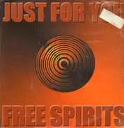 Free Spirits - Just For You