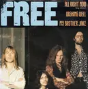 7inch Vinyl Single - Free - All Right Now (Long Version) / Wishing Well / My Brother Jake