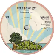 Free - Little Bit Of Love / Sail On