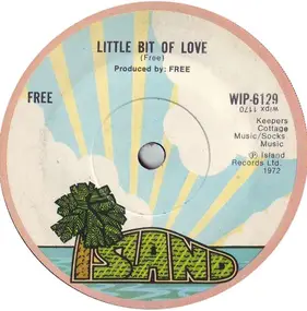 Free - Little Bit Of Love / Sail On