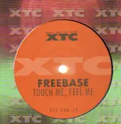 Freebase - Touch Me, Feel Me / Land Of Illusions