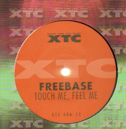 Freebase - Touch Me, Feel Me / Land Of Illusions