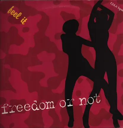 Freedom Or Not - Feel It