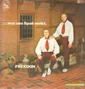 LP - Freedon - Wat Uns Spaß Mokt