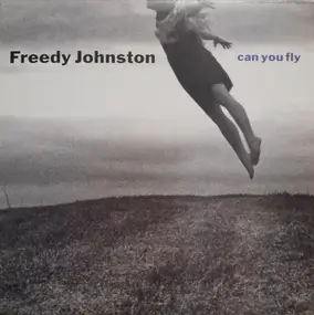 Freedy Johnston - Can You Fly