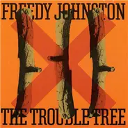 Freedy Johnston - The Trouble Tree