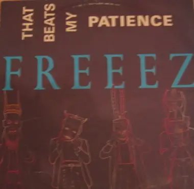 Freeez - That Beats My Patience
