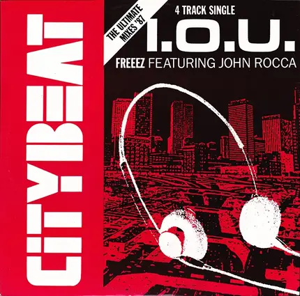 Freeez Featuring John Rocca - I.O.U. (The Ultimate Mixes '87)