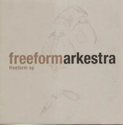 Freeform Arkestra - Freeform EP