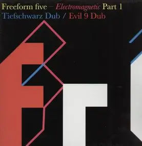 Freeform Five - Electromagnetic part 1