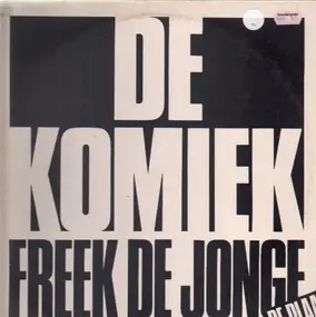 Freek De Jonge - De Komiek