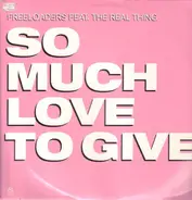 Freeloaders - So Much Love To Give