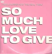 Freeloaders - So Much Love To Give