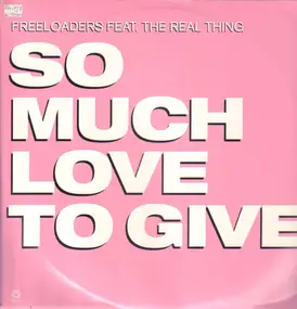 Freeloaders - So Much Love To Give