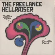 7inch Vinyl Single - Freelance Hellraiser - Want You To Know / Pound For Pound