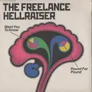 7inch Vinyl Single - Freelance Hellraiser - Want You To Know / Pound For Pound