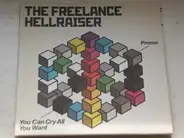 Freelance Hellraiser - You Can Cry All You Want