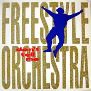 Freestyle Orchestra - Don't Tell Me