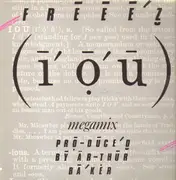 12inch Vinyl Single - Freez - I Dub U / I.O.U. Megamix / We got the Jazz