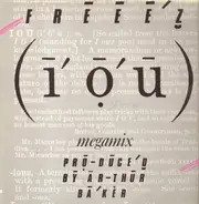 Freez - I Dub U / I.O.U. Megamix / We got the Jazz
