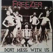 7inch Vinyl Single - Freezer - Dont Mess With Us - Red Translucent Vinyl